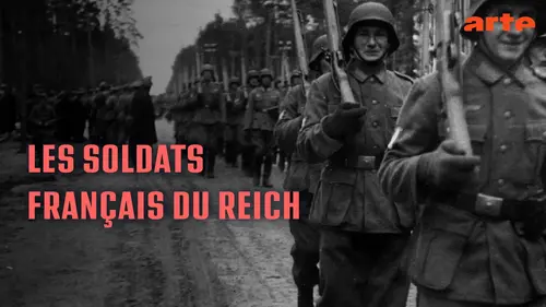 Les soldats français du Reich : plongée dans une histoire méconnue sur Arte