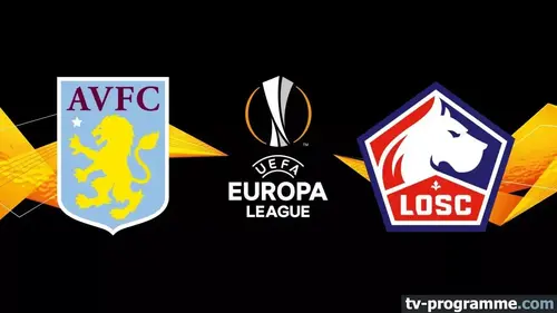 Aston Villa - Lille : match en direct de Ligue Europa sur Canal+ à 21h