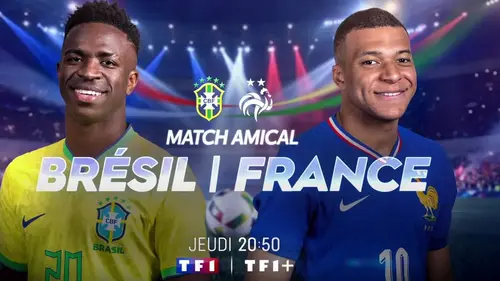Brésil - France : match en direct à 21h sur TF1 (jeudi 26 mars 2026)