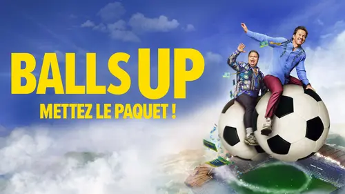 Balls Up sur Prime Video : une comédie déjantée sur fond de Coupe du monde de foot