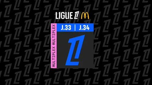 Ligue 1 : où voir le multiplex et les matchs de la 33e journée ce dimanche 10 mai 2026 ?