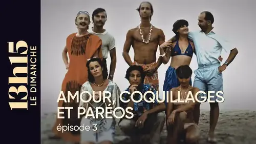 Club Med : retour sur les années mythiques racontées dans " Amour, coquillages et paréos "