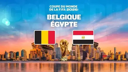Belgique - Egypte : match en direct sur M6 à 21h (Coupe du Monde 2026 - J1)