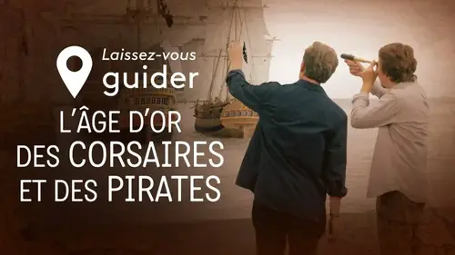 L’Âge d’or des corsaires et des pirates : documentaire sur France 4