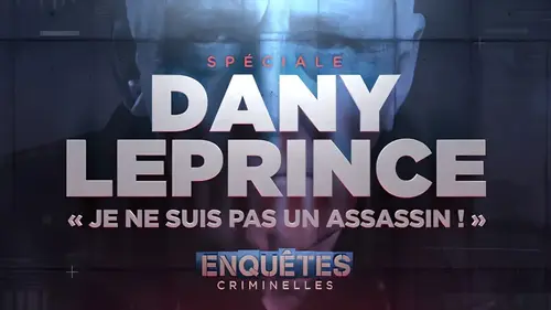 Dany Leprince : W9 modifie sa programmation et diffuse "Je ne suis pas un assassin !"