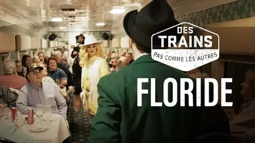 Des trains pas comme les autres : Philippe Gougler explore la Floride