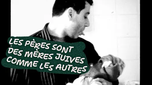 Les pères sont des mères juives comme les autres : Renaud Cohen questionne la paternité