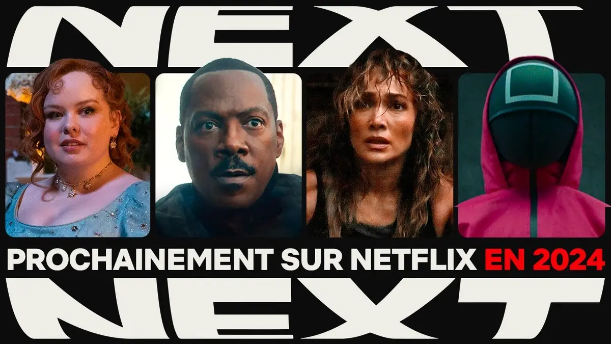 Les séries et films que vous allez aimer sur Netflix en 2024