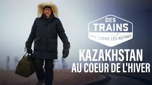 Des trains pas comme les autres : Philippe Gougler face à l’hiver glacial du Kazakhstan