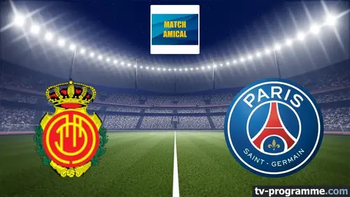Majorque - PSG : match en direct sur beIN Sports 1 à 21h00 (amical du 5 août 2026)