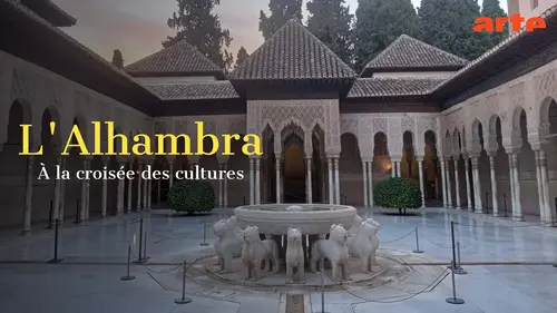 Alhambra sur Arte : les secrets du dernier sultanat musulman d’Espagne