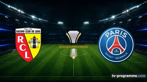 Lens - PSG : match en direct sur Ligue 1+ à 20h45 (Trophée des Champions)