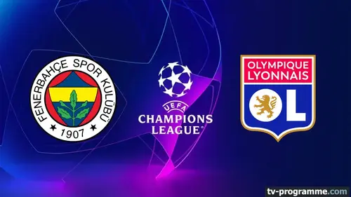 Fenerbahce - Lyon : match en direct sur Canal+ à 21h00 (barrage de Champions League)