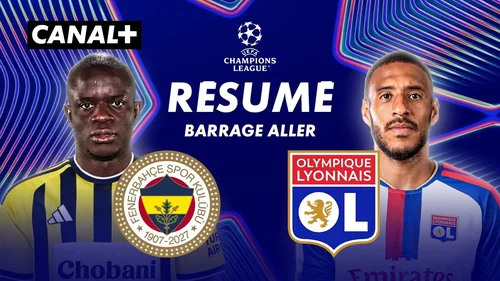 Fenerbahçe – Lyon : résumé vidéo du match de barrage de Ligue des Champions