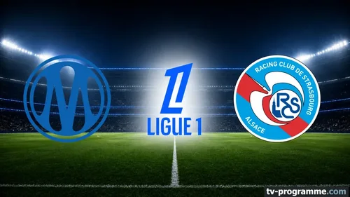 Marseille - Strasbourg : match en direct sur Ligue 1+ à 20h45 (Ligue 1 - J1 - 26/27)