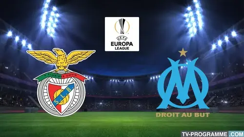 Benfica / OM  match en direct à 21h00 sur M6 et Canal+ Foot