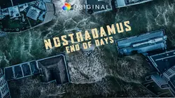 Nostradamus : la fin des temps S01E08 Apocalypse de feu