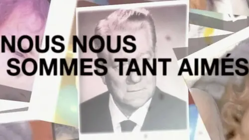 Casting Nous nous sommes tant aimés