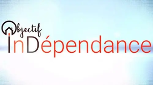 Objectif indépendance Accompagner un proche dépendant