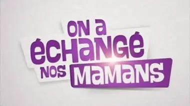 On a échangé nos mamans Claudia vs Cécile