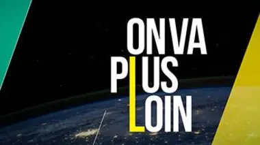 Replay du programme On va plus loin