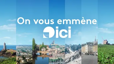 On vous emmène ici