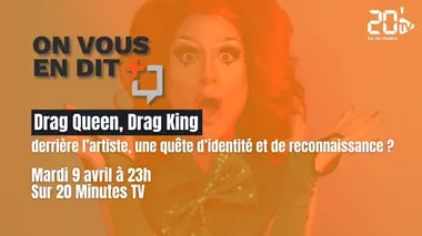 Drag Queens : derrière l'artiste, une véritable quête d'identité ?