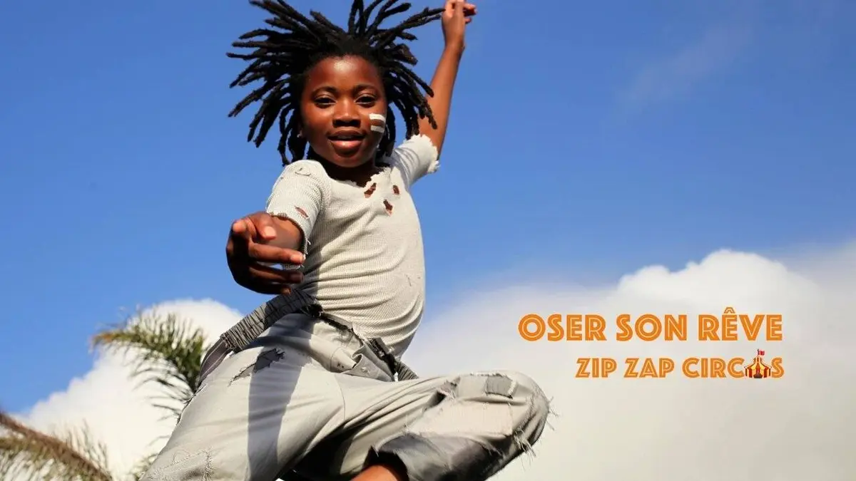 Oser son rêve, Zip Zap Circus