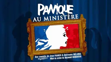 Replay du programme Panique au ministère