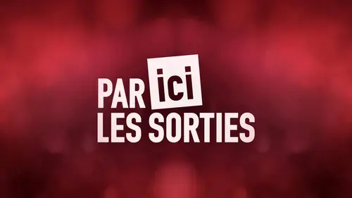 Par ici les sorties