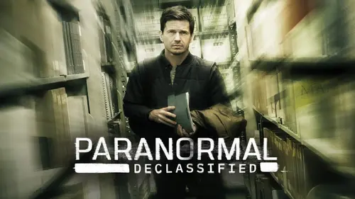 Paranormal : les dossiers déclassifés