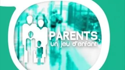 Parents, un jeu d'enfant Les MP3