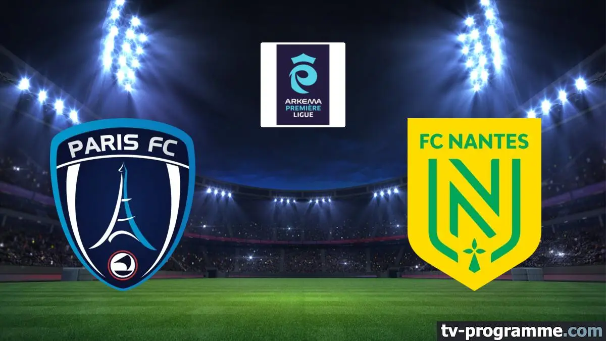 Paris FC / FC Nantes Football Arkema Première Ligue 2025-2026