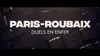 Paris-Roubaix, duels en enfer