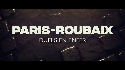 Paris-Roubaix, duels en enfer