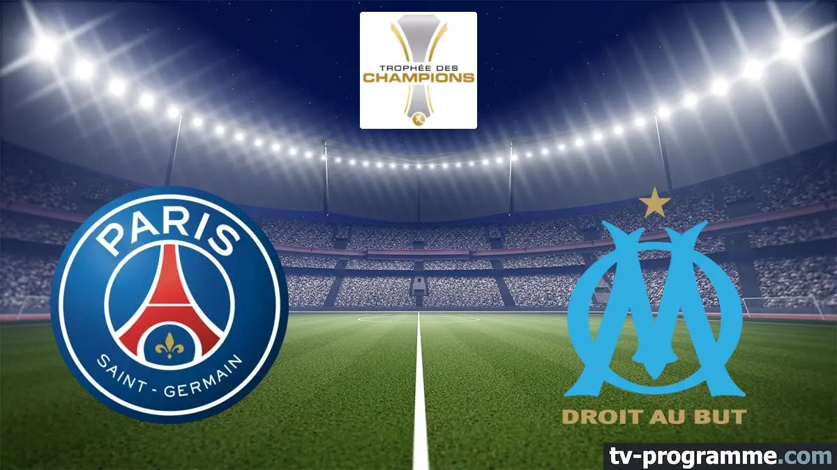 Paris-SG / Marseille Football Trophée des champions 2026