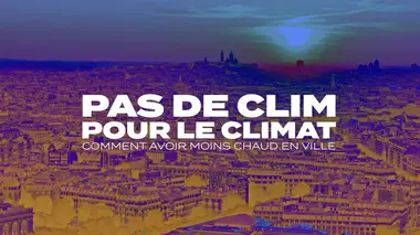 Pas de clim pour le climat : Comment avoir moins chaud en ville