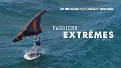 Passions extrêmes Wing foil, les ailes de l'océan