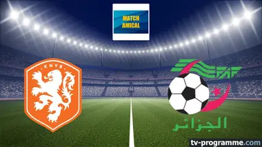 Pays-Bas / Algérie Football Match amical international 2026