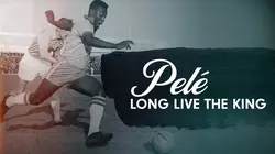 Pelé : Long Live the King