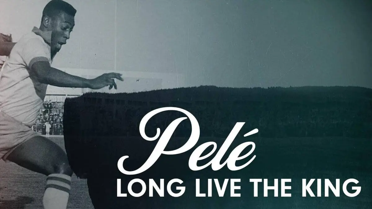 Pelé : Long Live the King