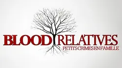 Visuel de Blood Relatives : Petits crimes en famille