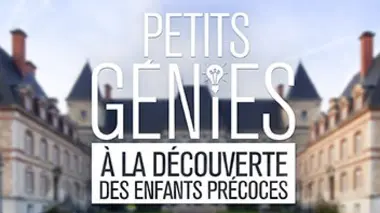 Petits génies, à la découverte des enfants précoces Episode 4 : finale