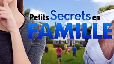Petits secrets en famille