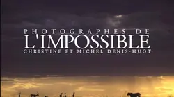 Photographes de l'impossible
