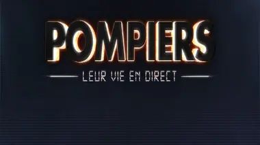 Pompiers : leur vie en direct Face à la maladie