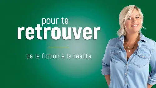 Pour te retrouver : de la fiction à la réalité