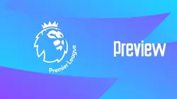Premier League Preview