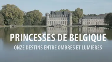 Princesses de Belgique. Onze destins entre ombres et lumières