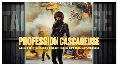 Profession cascadeuse : les héroïnes cachées d'Hollywood